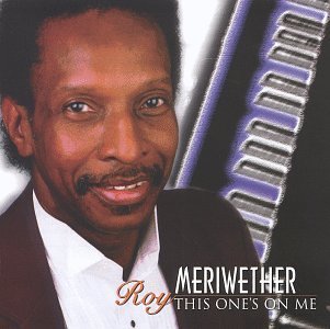 Roy Meriwether/This One's On Me