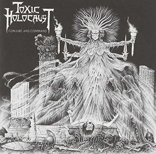 Toxic Holocaust/Conjure & Command@Deluxe Ed.