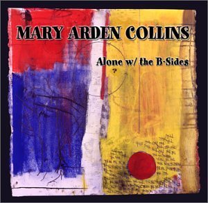 Mary Arden Collins Alone With The B Sides 