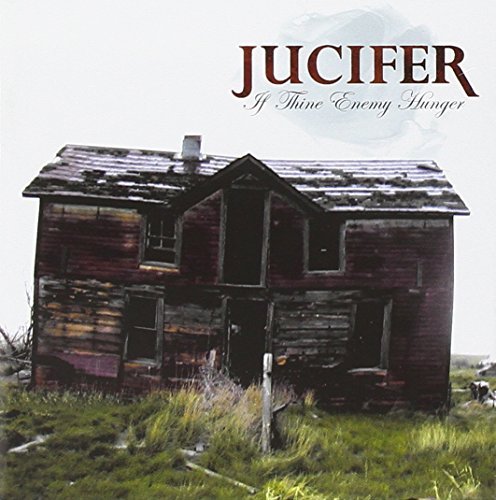 Jucifer If Thine Enemy Hunger 