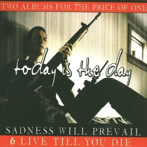 Today Is The Day/Sadness Will Prevail/Live Till@2 Cd Set