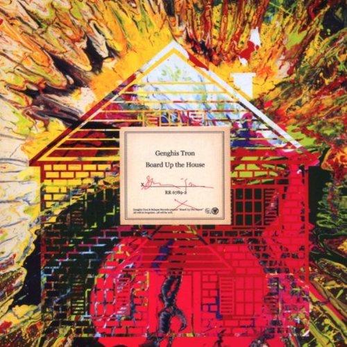 Genghis Tron/Board Up The House