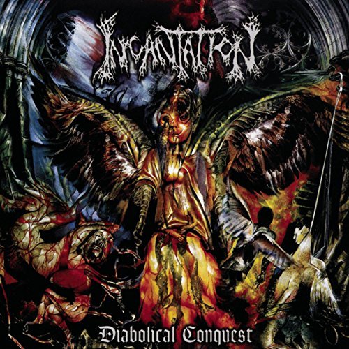 Incantation/Diabolical Conquest@Explicit Version