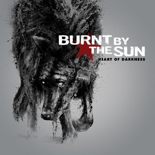 Burnt By The Sun/Heart Of Darkness