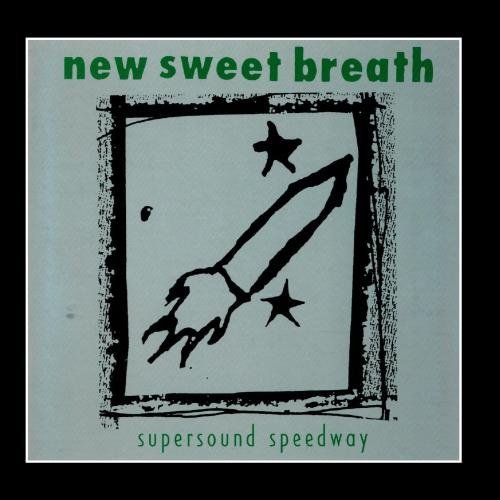 New Sweet Breath/Supersonic Speedway
