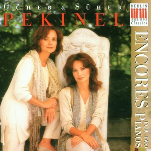 Guher & Suher Pekinel/Encores For Two Pianos@Pekinel*g. & S. (Pnos)