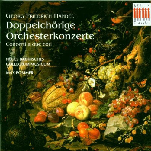 George Frideric Handel/Concerti A Due Cori