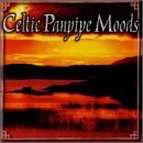 Celtic Panpipe Moods Celtic Panpipe Moods 