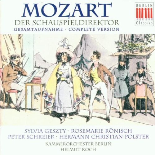 W.A. Mozart/Schauspieldirektor-Comp Opera@Geszty/Schreier/Polster/+@Koch/Berlin Co