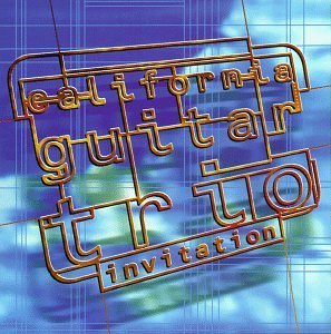 CALIFORNIA GUITAR TRIO/INVITATION