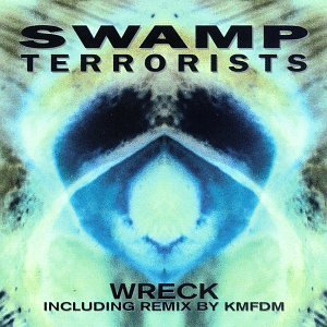 Swamp Terrorists/Wreck