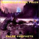 Mentallo & The Fixer/False Prophets