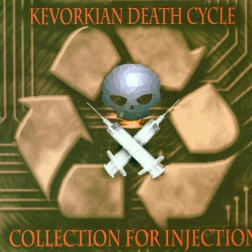 Kevorkian Death Cycle/Collection For Injection