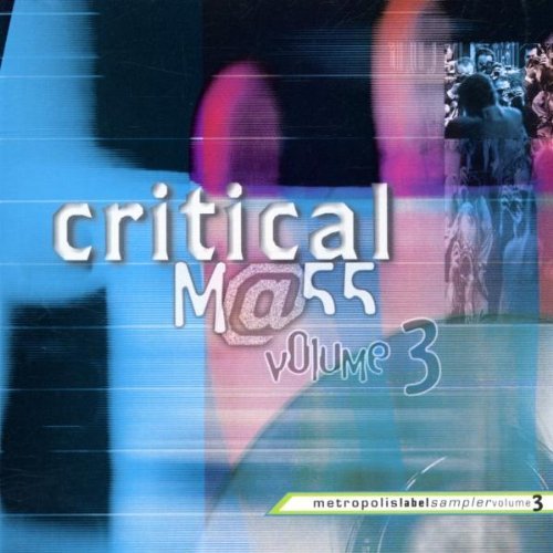 CRITICAL MASS/VOL. 3-CRITICAL MASS