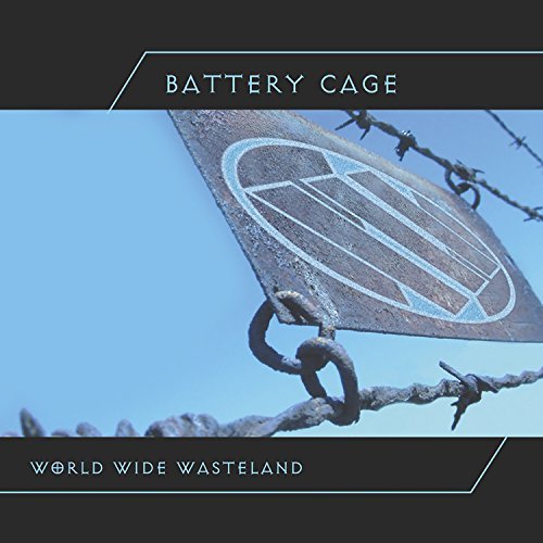 Battery Cage/World Wide Wasteland