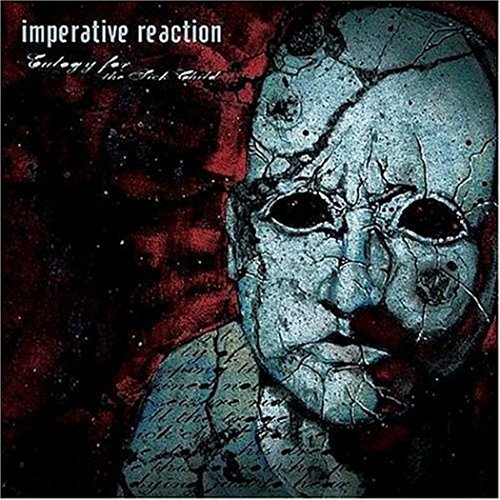Imperative Reaction/Eulogy For The Sick Child