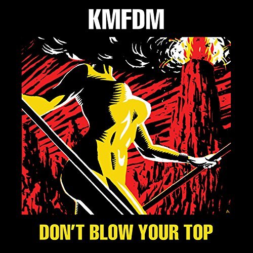 Kmfdm/Don't Blow Your Top