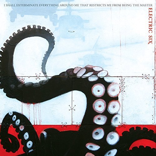 Electric Six/I Shall Exterminate Everything