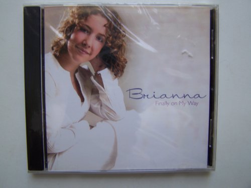 Brianna/Finally On My Way