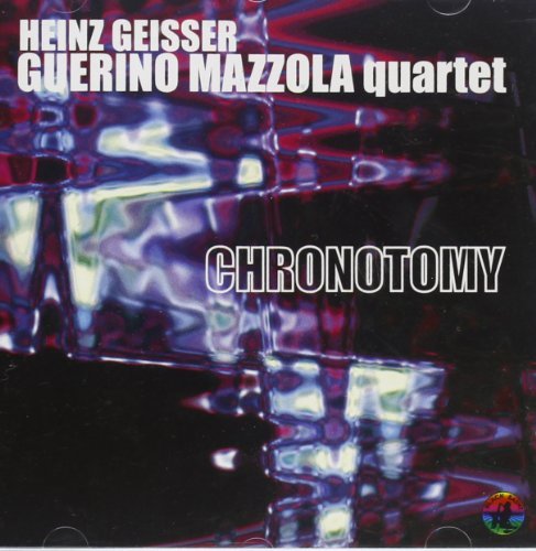 Heinz Geisser/Guerino Mazz/Chronotomy@Import-Ita
