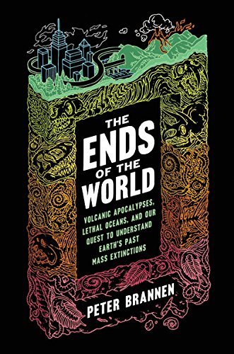 Peter Brannen/The Ends of the World