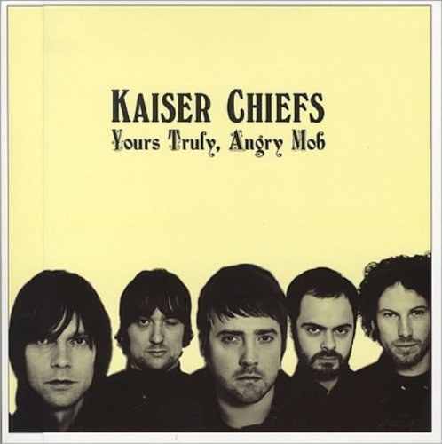 Kaiser Chiefs/Yours Truly Angry Mob@Import-Gbr