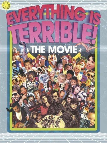 Everything Is Terrible! The Mo/Everything Is Terrible