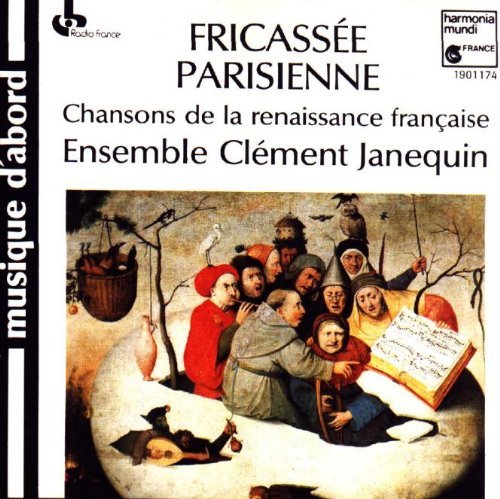 Ensemble Clement Janequin/Fricassee Parisienne Chansons