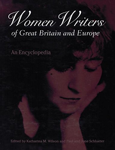 Katharina M. Wilson Women Writers Of Great Britain And Europe An Encyclopedia 
