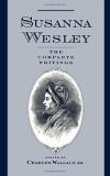 Susanna Wesley Susanna Wesley The Complete Writings 