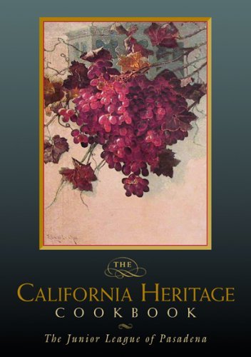 Junior League Of Pasadena California Heritage Cookbook The 