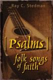 Ray C. Stedman Psalms Folk Songs Of Faith 
