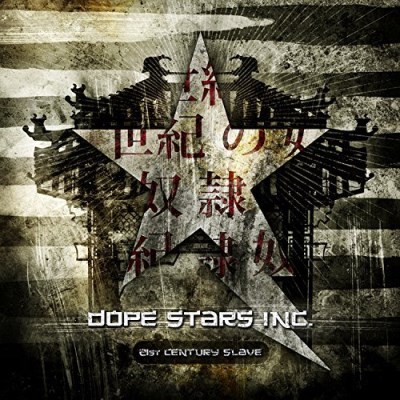 Dope Stars Inc./21st Century Slave