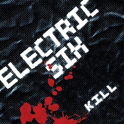 Electric Six/Kill