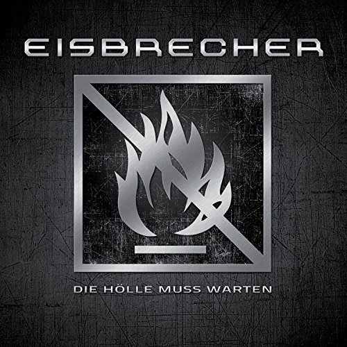 Eisbrecher/Die Holle Muss Warten