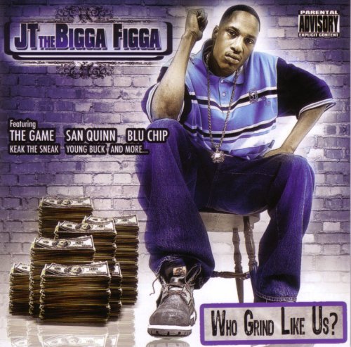 Jt The Bigga Figga/Who Grind Like Us?@Explicit Version