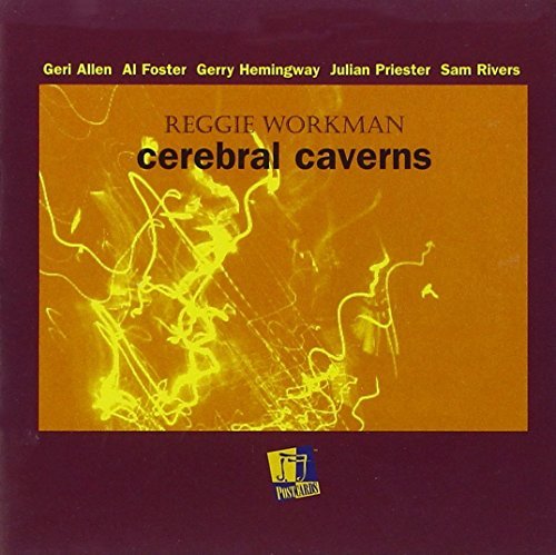 Reggie Workman/Cerebral Caverns