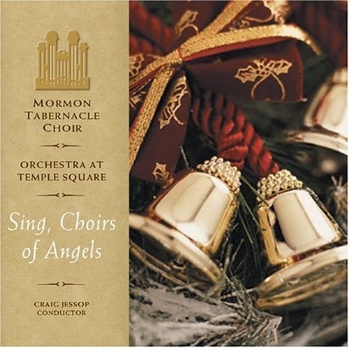 Mormon Tabernacle Choir/Sing Choirs Of Angels@Jessop/Mormon Tabernacle Choir