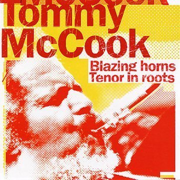 Tommy Mccook Blazing Horns Tenor In Roots 