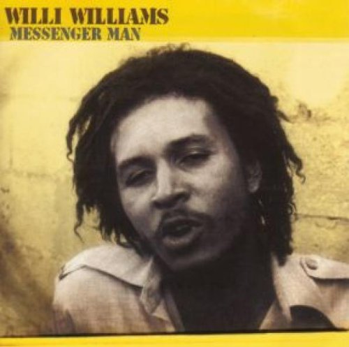 Willi Williams/Messenger Man