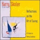Harry Skoler/Relections On The Art Of Swing