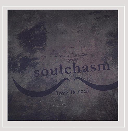 Soulchasm/Love Is Real