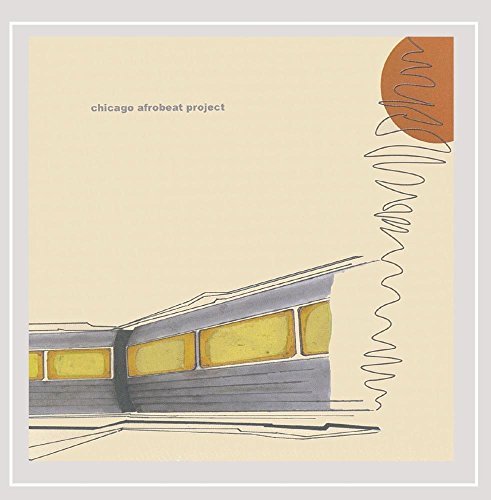 Chicago Afrobeat Project/Chicago Afrobeat Project
