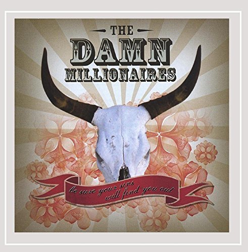 Damn Millionaires/Be Sure Your Sins Will Find You Out