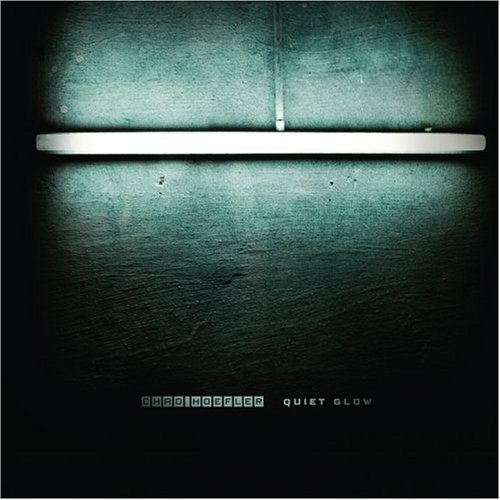 Chad Hoefler/Quiet Glow