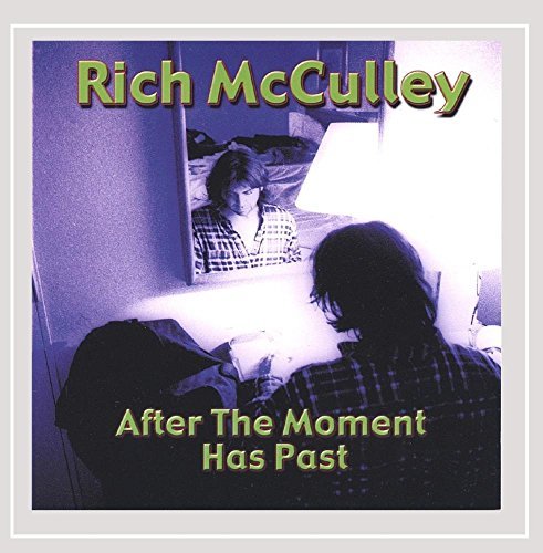 Rich McCulley/After The Moment Has Past