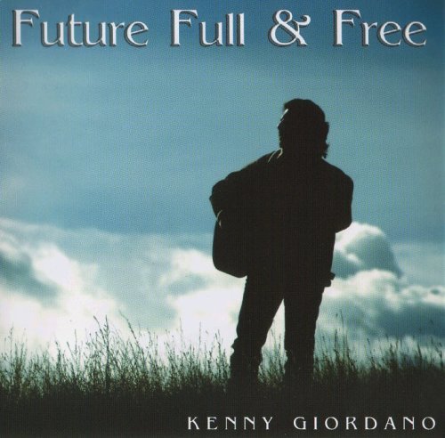 GIORDANO,KENNY/FUTURE FULL & FREE