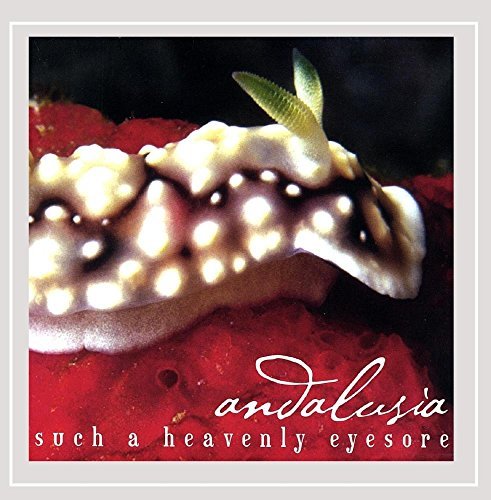 Andalusia/Such A Heavenly Eyesore