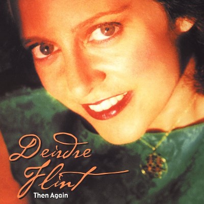 Deirdre Flint Then Again 