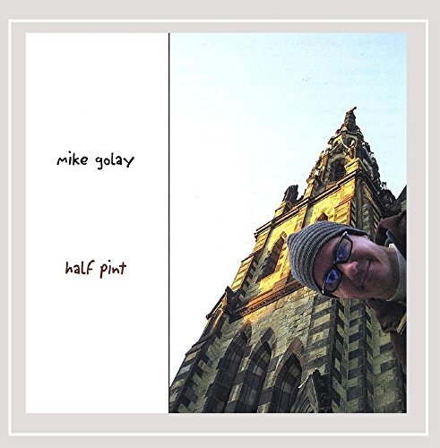 Mike Golay/Half Pint